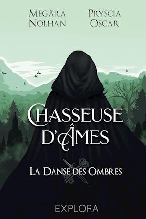 Chasseuse d ames - Nolhan meg ra - Livres - EXPLORA - 9782492659270 - 7 janvier 2022