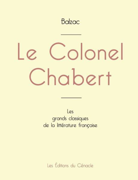 Le Colonel Chabert de Balzac (edition grand format) - Honore de Balzac - Bøker - Les Editions Du Cenacle - 9782759314270 - 10. mai 2022