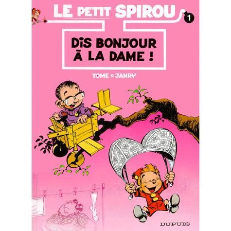 Cover for Tome · Le petit Spirou 1/Dis bonjour a la dame! (Hardcover Book) (1990)