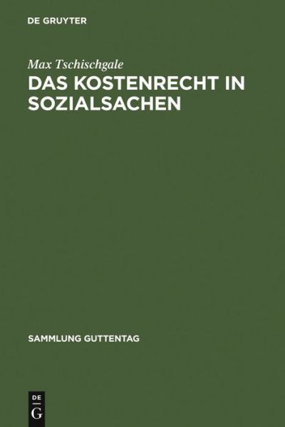 Cover for Tschischgale · Das Kostenrecht in Sozials (Book) [German edition] (1959)