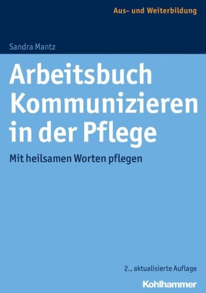 Cover for Mantz · Arbeitsbuch Kommunizieren in der (Book) (2016)