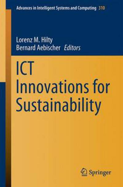 Cover for Lorenz Hilty · ICT Innovations for Sustainability - Advances in Intelligent Systems and Computing (Taschenbuch) [2015 edition] (2014)