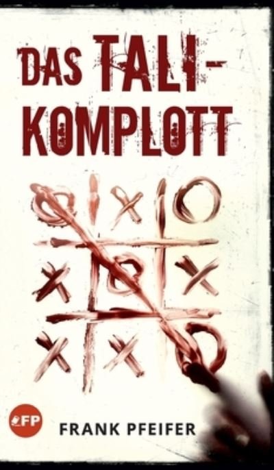 Cover for Pfeifer · Das TALI-Komplott (Book) (2020)