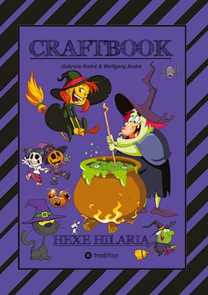 Cover for Gabriele André · Craftbook – 100 Tolle Motive - Kreativ Lernen - Hexenspiel Jinx - Einfach Verhext - Zeichnen - Malen - Basteln - Spass (Book) (2023)