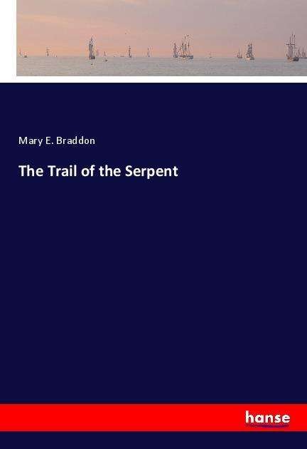 Cover for Braddon · The Trail of the Serpent (N/A) (2021)