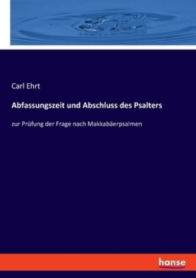 Cover for Carl Ehrt · Abfassungszeit und Abschluss des Psalters (Paperback Book) (2021)