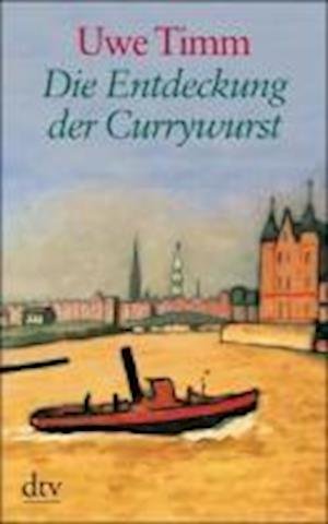 Cover for Uwe Timm · Die Entdeckung Der Currywurst (Buch)