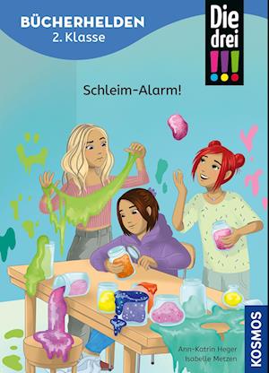 Cover for Ann-Katrin Heger · Die drei !!!, Bücherhelden 2. Klasse, Schleim-Alarm! (Book) (2025)