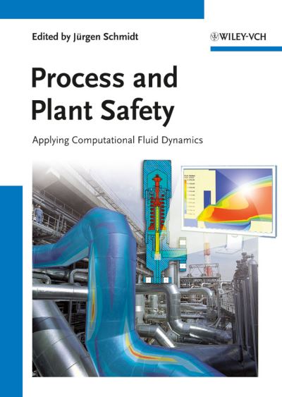 Cover for J Schmidt · Process and Plant Safety: Applying Computational Fluid Dynamics (Hardcover Book) (2012)