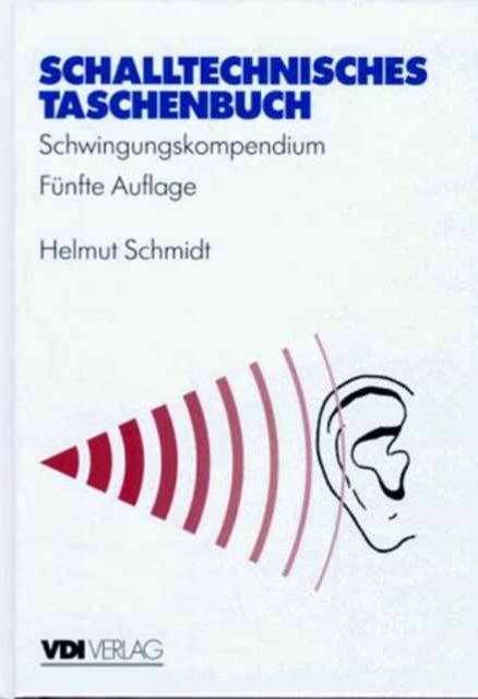 Cover for Helmut Schmidt · Schalltechnisches Taschenbuch: Schwingungskompendium - VDI-Buch (Hardcover Book) (1996)