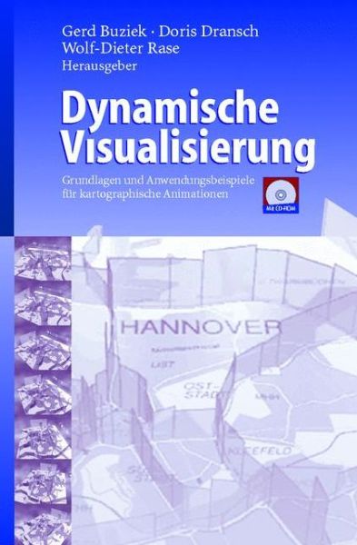 Cover for Gerd Buziek · Dynamische Visualisierung: Grundlagen Und Anwendungsbeispiele Fur Kartographische Animationen (Innbunden bok) [2000 edition] (2000)