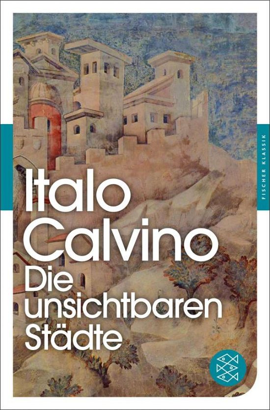 Cover for Italo Calvino · Fischer TB.90527 Calvino.Die unsichtbar (Bog)