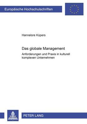 Cover for Hannelore Kupers · Das Glokale Management: Anforderungen Und Praxis in Kulturell Komplexen Unternehmen - Europaeische Hochschulschriften / European University Studie (Paperback Book) (2000)