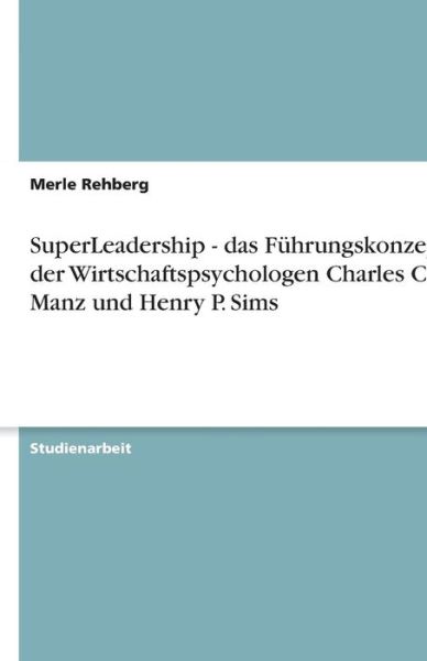 Cover for Rehberg · SuperLeadership - das Führungsk (Book) [German edition] (2013)