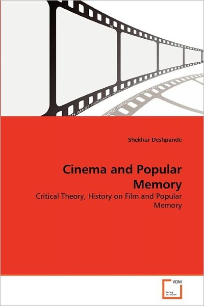 Cover for Shekhar Deshpande · Cinema and Popular Memory: Critical Theory, History on Film and Popular Memory (Paperback Book) (2011)