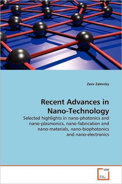 Cover for Zeev Zalevsky · Recent Advances in Nano-technology: Selected Highlights in Nano-photonics and Nano-plasmonics, Nano-fabrication and Nano-materials, Nano-biophotonics and Nano-electronics (Paperback Bog) (2011)