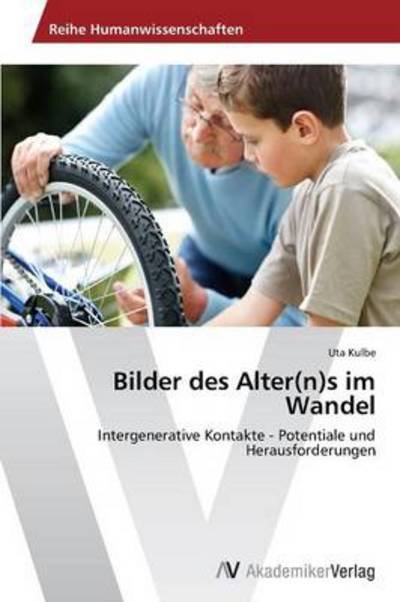 Cover for Kulbe Uta · Bilder Des Alter N S Im Wandel (Pocketbok) (2014)