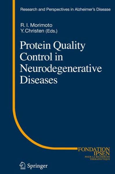 Cover for Yves Christen · Protein Quality Control in Neurodegenerative Diseases - Research and Perspectives in Alzheimer's Disease (Gebundenes Buch) [2013 edition] (2012)