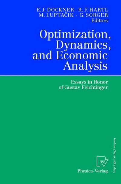 Cover for Engelbert J Dockner · Optimization, Dynamics, and Economic Analysis: Essays in Honor of Gustav Feichtinger (Paperback Book) [Softcover reprint of the original 1st ed. 2000 edition] (2012)