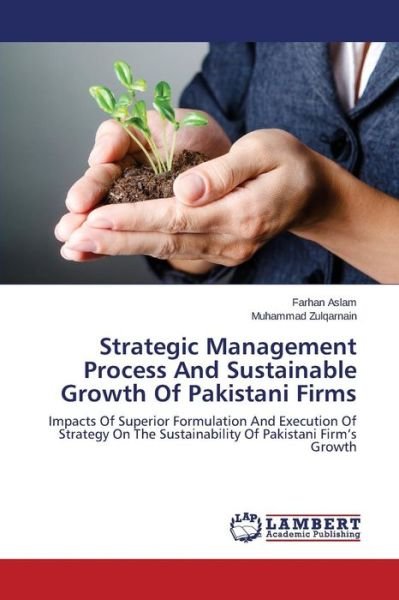 Cover for Aslam Farhan · Strategic Management Process and Sustainable Growth of Pakistani Firms (Paperback Book) (2015)