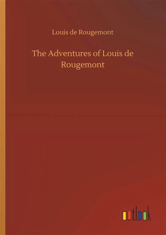 Cover for Rougemont · The Adventures of Louis de Ro (Bog) (2018)