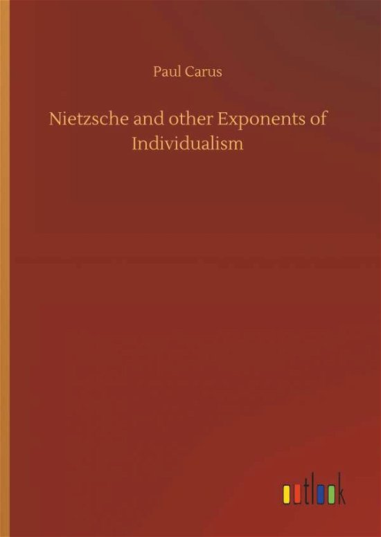 Cover for Carus · Nietzsche and other Exponents of (Bog) (2018)