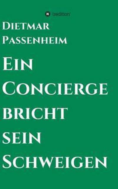 Cover for Passenheim · Ein Concierge bricht sein Sc (Bog) (2016)