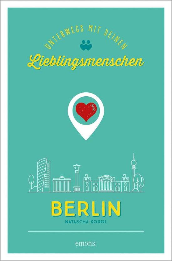 Cover for Natascha Korol · Berlin. Unterwegs mit deinen Lieblingsmenschen (Paperback Book) (2021)