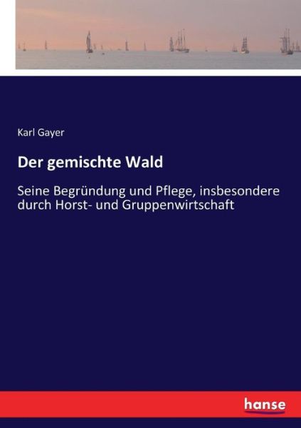 Cover for Gayer · Der gemischte Wald (Book) (2017)