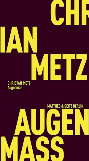 Cover for Christian Metz · Augenmaß (Book) (2024)