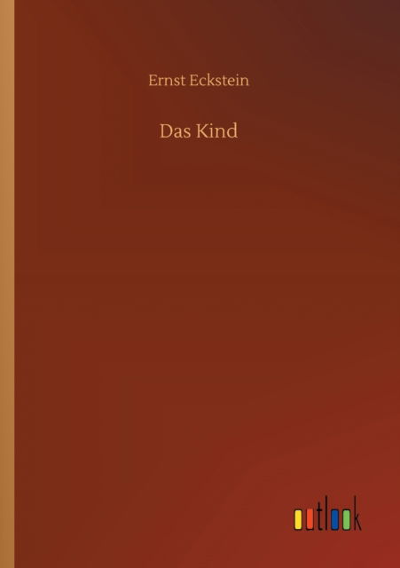 Cover for Ernst Eckstein · Das Kind (Paperback Book) (2020)