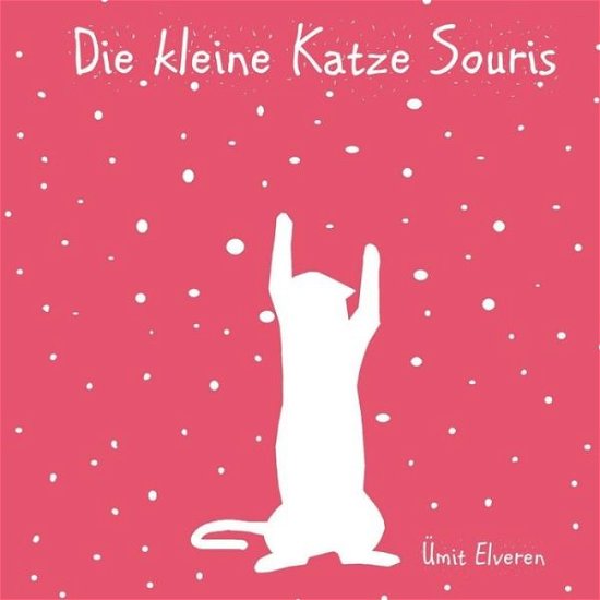 Cover for UEmit Elveren · Die kleine Katze Souris (Paperback Book) (2021)