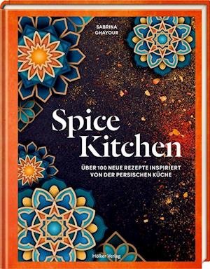 Cover for Sabrina Ghayour · Spice Kitchen (Book) (2024)