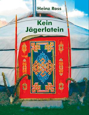 Cover for Heinz Ross · Kein Jägerlatein (Book) (2023)
