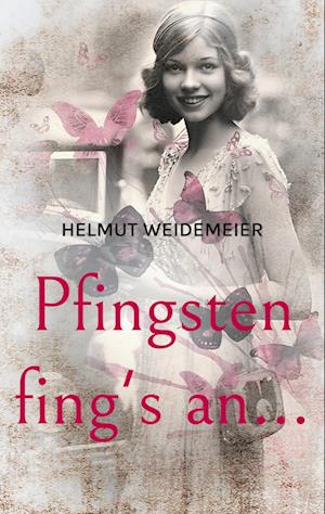 Cover for Helmut Weidemeier · Pfingsten fing's an... (Book) (2024)