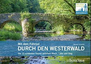 Cover for Norbert Schmidt · Mit dem Fahrrad durch den Westerwald (Paperback Book) (2017)