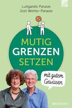 MUTIG GRENZEN SETZEN  mit gutem Gewissen - Luitgardis Parasie - Książki - Brunnen-Verlag GmbH - 9783765521270 - 15 stycznia 2022