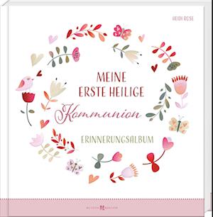 Meine Erste Heilige Kommunion Ek 2024 - Heidi Rose - Books -  - 9783766636270 - 