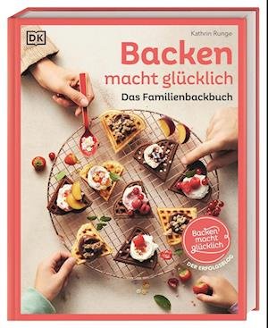 Cover for Kathrin Runge · Backen macht glücklich (Book) (2023)