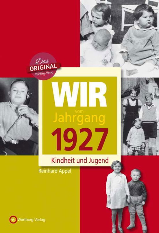 Cover for Appel · Wir vom Jahrgang 1927 - Kindheit (Book)