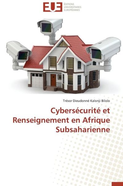 Cover for Trésor Dieudonné Kalonji Bilolo · Cybersécurité et Renseignement en Afrique Subsaharienne (Paperback Book) [French edition] (2018)