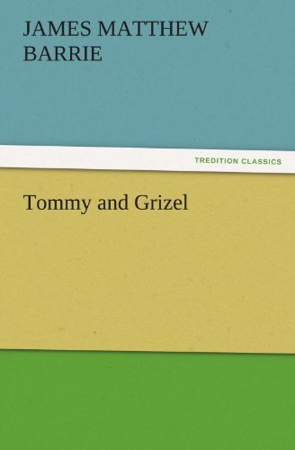 Cover for James Matthew Barrie · Tommy and Grizel (Tredition Classics) (Paperback Bog) (2011)