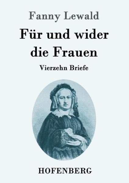 Cover for Fanny Lewald · Fur Und Wider Die Frauen (Paperback Book) (2015)