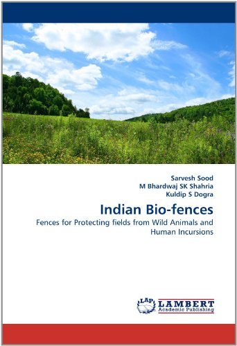 Cover for Kuldip S Dogra · Indian Bio-fences: Fences for Protecting Fields from Wild Animals and Human Incursions (Paperback Bog) (2011)