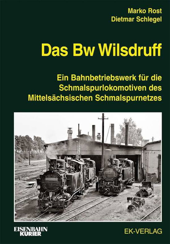 Das Bw Wilsdruff - Rost - Boeken -  - 9783844664270 - 