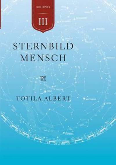 Cover for Totila Albert · Die Geburt Aus Dem Ich Teil 3 Sternbild Mensch (Paperback Book) (2016)