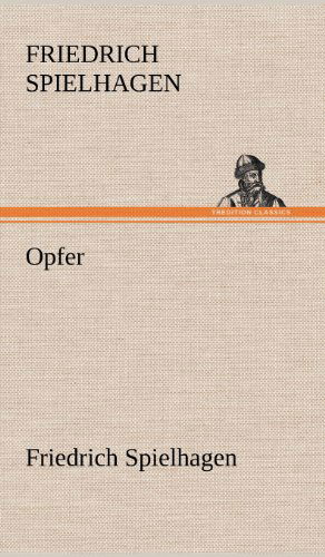 Cover for Friedrich Spielhagen · Opfer (Hardcover Book) [German edition] (2012)