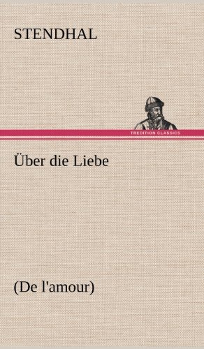 Cover for Stendhal · Uber Die Liebe (Hardcover bog) [German edition] (2012)