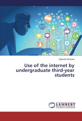 Cover for Siyanda Kheswa · Use of the Internet by Undergraduate Third-year Students (Paperback Bog) (2014)