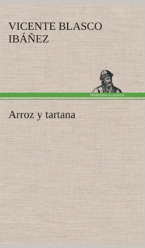 Cover for Vicente Blasco Ibanez · Arroz Y Tartana (Hardcover Book) [Spanish edition] (2013)